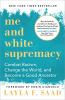 Book cover for "Me and white supremacy".