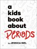 Book cover for "A kids book about periods".