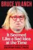 Book cover for "It seemed like a bad idea at the time".