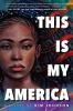 Book cover for "This is my America".