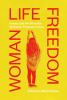 Book cover for "Woman life freedom".