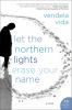 Book cover for "Let the Northern Lights erase your name".