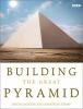 Book cover for "Building the Great Pyramid".