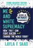 Book cover for "Me and white supremacy".