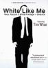 Book cover for "White Like Me".