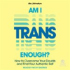 Book cover for "Am I Trans Enough?".