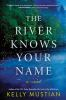 Book cover for "The river knows your name".