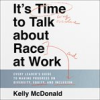 Book cover for "It's Time to Talk about Race at Work".