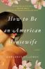 Book cover for "How to be an American housewife".