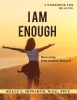 Book cover for "I Am Enough-Recovering From Intimate Betrayal".