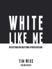 Book cover for "White Like Me".