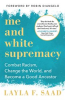 Book cover for "Me and White Supremacy".